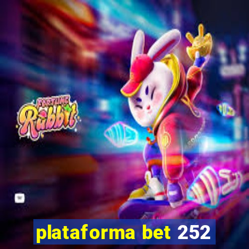 plataforma bet 252